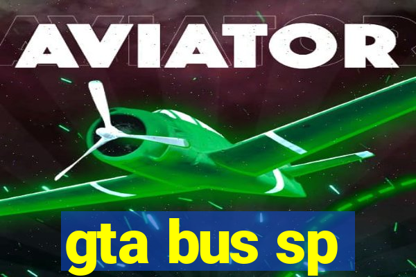 gta bus sp